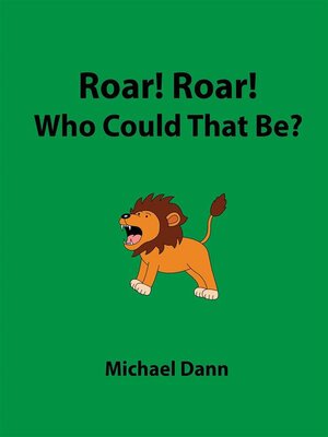 cover image of Roar! Roar! Who Could That Be?